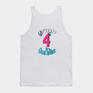 I turned 4 in quarantine Tank Top